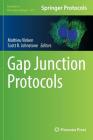 Gap Junction Protocols (Methods in Molecular Biology #1437) By Mathieu Vinken (Editor), Scott R. Johnstone (Editor) Cover Image