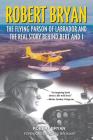 Robert Bryan: The Flying Parson of Labrador and the Real Story Behind Bert and I By Robert Bryan Cover Image