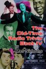 The Old-Time Radio Trivia Book IV Cover Image