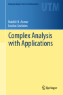 Complex Analysis with Applications (Undergraduate Texts in Mathematics) By Nakhlé H. Asmar, Loukas Grafakos Cover Image