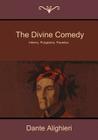 The Divine Comedy: Inferno, Purgatorio, Paradiso By Dante Alighieri, H. F. Cary (Translator) Cover Image
