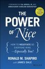 The Power of Nice: How to Negotiate So Everyone Wins - Especially You! Cover Image