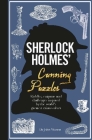 Sherlock Holmes' Cunning Puzzles: Riddles, Enigmas and Challenges Inspired by the World's Greatest Crime-Solver By Tim Dedopulos Cover Image