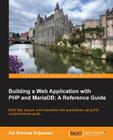 Building a Web Application with PHP and Mariadb By Sai Sriparasa Cover Image