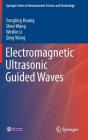 Electromagnetic Ultrasonic Guided Waves By Songling Huang, Shen Wang, Weibin Li Cover Image