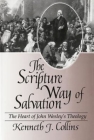 The Scripture Way of Salvation By Kenneth J. Collins Cover Image