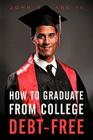 How to Graduate from College Debt-Free Cover Image