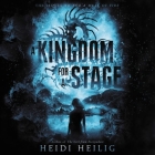 A Kingdom for a Stage By Heidi Heilig, Emily Woo Zeller (Read by) Cover Image