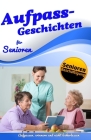 Aufpass Geschichten für Senioren By Christine Schlögl, Si Düker, Tanja St Cover Image