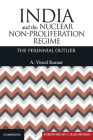 India and the Nuclear Non-Proliferation Regime: The Perennial Outlier Cover Image