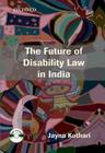 The Future of Disability Law in India: A Critical Analysis of the Persons with Disabilities (Equal Opportunities, Protection of Rights and Full Partic Cover Image