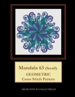 Mandala 63 (Small): Geometric Cross Stitch Pattern By Kathleen George, Cross Stitch Collectibles Cover Image