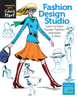 Fashion Design Studio: Learn to Draw Figures, Fashion, Hairstyles & More (Creative Girls Draw) Cover Image