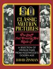 50 Classic Motion Pictures: The Stuff That Dreams Are Made of (Limelight) By David Zinman Cover Image