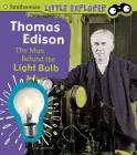 Thomas Edison: The Man Behind the Light Bulb By Lucia Raatma Cover Image