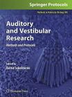 Auditory and Vestibular Research: Methods and Protocols (Methods in Molecular Biology #493) By Bernd Sokolowski (Editor) Cover Image