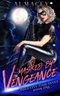 Masked by Vengeance By A. J. Macey Cover Image