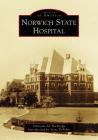 Norwich State Hospital (Images of America) Cover Image