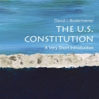 The U.S. Constitution Lib/E: A Very Short Introduction By Walter Dixon (Read by), David J. Bodenhamer Cover Image