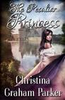 The Peculiar Princess By Christina Graham Parker Cover Image