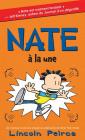 Nate: N° 8 - Nate À La Une By Lincoln Peirce, Lincoln Peirce (Illustrator) Cover Image