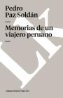 Memorias de un viajero peruano By Pedro Paz Soldán Cover Image