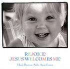 Rejoice! Jesus Welcomes Me! (Walking with God Board Books) By Heidi Bratton (Photographer), Sally Anne Conan (Text by (Art/Photo Books)) Cover Image