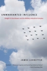 Unwarranted Influence: Dwight D. Eisenhower and the Military-Industrial Complex (Icons of America) By James Ledbetter Cover Image