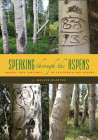 Speaking Through the Aspens: Basque Tree Carvings in California and Nevada (The Basque Series) Cover Image