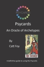 Psycards: An Oracle of Archetypes By Nick Hobson (Contribution by), Maggie Kneen (Illustrator), Catt Foy (Illustrator) Cover Image