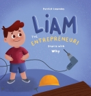 Liam the Entrepreneur Starts with Why Cover Image