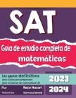 Guía de Estudio Completa de SAT Math: Revisión exhaustiva + Pruebas de práctica + Recursos en línea By Kamrouz Berenji (Translator), Reza Nazari Cover Image