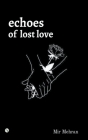 Echoes of Lost Love By Mir Mehran Cover Image