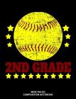 2nd Grade Wide Ruled Composition Notebook: Softball Back to School Elementary Workbook Cover Image