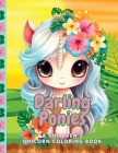 Darling Ponies A Children's Unicorn Coloring Book By Stacy A. Rhodes (Designed by) Cover Image