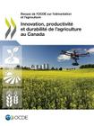 Innovation, productivité et durabilité de l'agriculture au Canada Cover Image