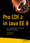 Pro CDI 2 in Java Ee 8: An In-Depth Guide to Context and Dependency Injection Cover Image
