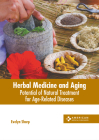 Herbal Medicine and Aging: Potential of Natural Treatment for Age-Related Diseases By Evelyn Sharp (Editor) Cover Image