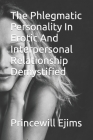 The Phlegmatic Personality In Erotic And Interpersonal Relationship Demystified Cover Image