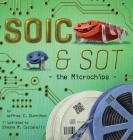 SOIC and SOT: the Microchips By Jeffrey C. Dunnihoo, Simona M. Ceccarelli (Illustrator) Cover Image