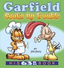 Garfield Cooks Up Trouble: His 63rd Book Cover Image