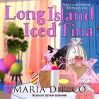 Long Island Iced Tina Lib/E By Maria Dirico, Devon Sorvari (Read by) Cover Image