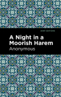 A Night in a Moorish Harem By Anonymous, Mint Editions (Contribution by) Cover Image