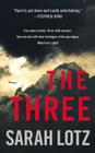 The Three: A Novel By Sarah Lotz Cover Image