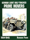 German Light Half-Tracked Prime Movers 1934-1945 (Schiffer Military History) Cover Image