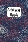 Address Book: Cute Floral Address Book with Alphabetical Organizer, Names, Addresses, Birthday, Phone, Work, Email and Notes By Aero Creations Cover Image