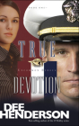True Devotion (Uncommon Heroes #1) By Dee Henderson Cover Image