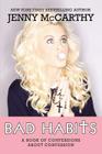 Bad Habits: A Book of Confessions about Confession By Jenny McCarthy Cover Image