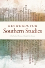 Keywords for Southern Studies (New Southern Studies) Cover Image