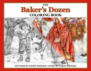 The Baker's Dozen Coloring Book: A Grayscale Adult Coloring Book and Children's Storybook Featuring a Christmas Legend of Saint Nicholas Cover Image